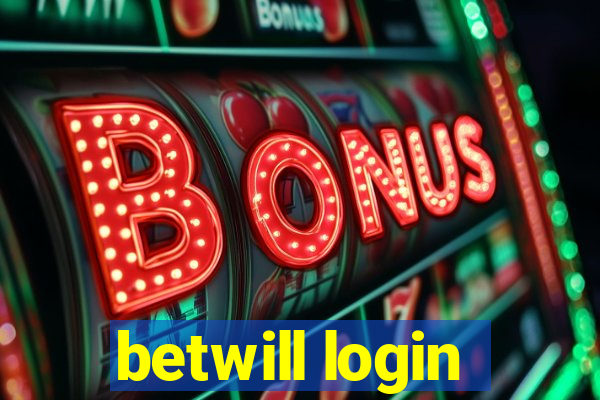 betwill login